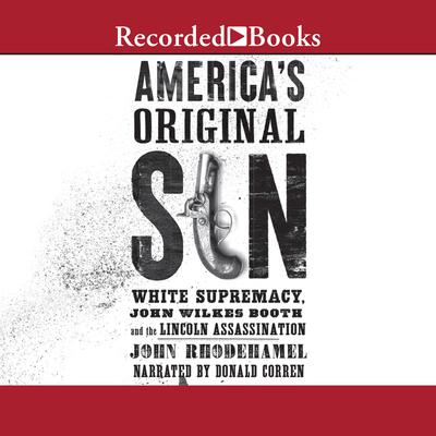 America's Original Sin by John Rhodehamel audiobook
