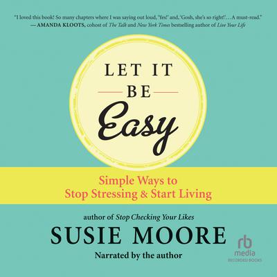 Let It Be Easy by Susie Moore audiobook