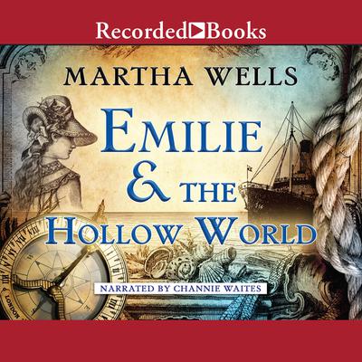 Emilie and the Hollow World by Martha Wells audiobook