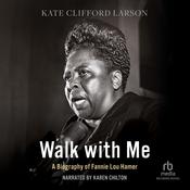Walk with Me by  Kate Clifford Larson audiobook