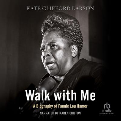Walk with Me by Kate Clifford Larson audiobook