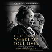 The House Where My Soul Lives by  Maryemma Graham audiobook