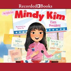 Mindy Kim, Class President by Lyla Lee audiobook