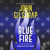 Blue Fire by  John Gilstrap audiobook