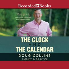 The Clock and the Calendar by Doug Collins audiobook