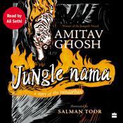 Jungle Nama by  Amitav Ghosh audiobook