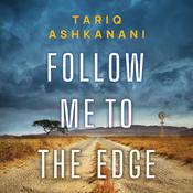 Follow Me to the Edge by  Tariq Ashkanani audiobook