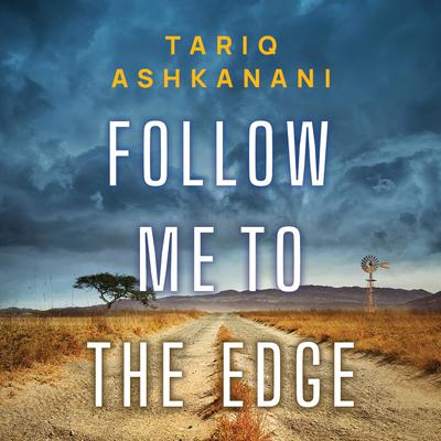 Follow Me to the Edge by Tariq Ashkanani audiobook