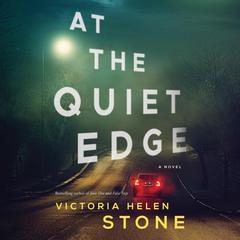 At the Quiet Edge by Victoria Helen Stone audiobook