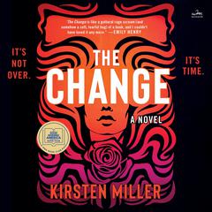 The Change by Kirsten Miller audiobook