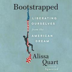 Bootstrapped by Alissa Quart audiobook