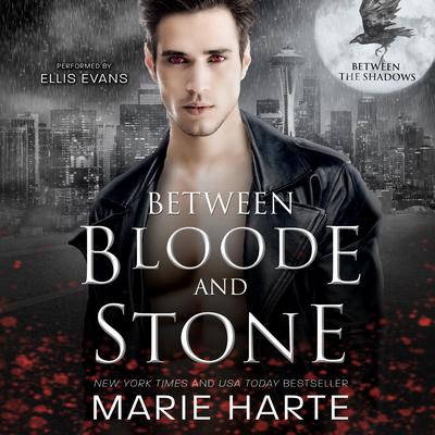 Between Bloode and Stone by Marie Harte audiobook