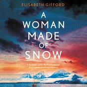 A Woman Made of Snow by  Elisabeth Gifford audiobook