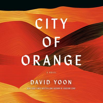 City of Orange by David Yoon audiobook