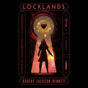 Locklands by  Robert Jackson Bennett audiobook