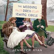 The Wedding Dress Sewing Circle by  Jennifer Ryan audiobook