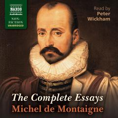 The Complete Essays by Michel de Montaigne audiobook