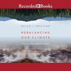 Rebalancing Our Climate by Eelco J. Rohling audiobook