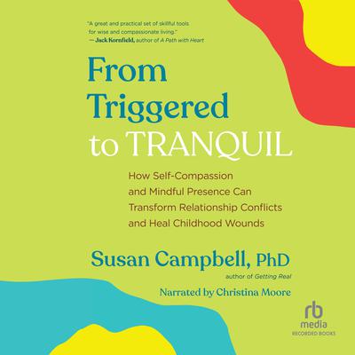 From Triggered to Tranquil by Susan Campbell audiobook
