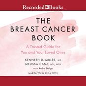 The Breast Cancer Book by  Kenneth D. Miller MD audiobook