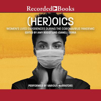 (Her)oics by Amy Roost audiobook