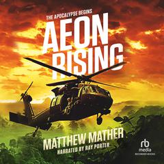 Aeon Rising by Matthew Mather audiobook