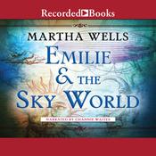 Emilie and the Sky World by  Martha Wells audiobook