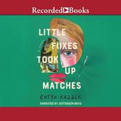 Little Foxes Took Up Matches by  Katya Kazbek audiobook
