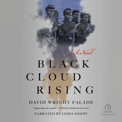 Black Cloud Rising by David Wright Faladé audiobook