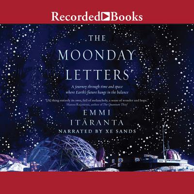 The Moonday Letters by Emmi Itäranta audiobook