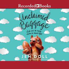 Unclaimed Baggage by Jen Doll audiobook