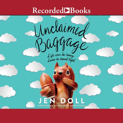 Unclaimed Baggage by Jen Doll audiobook