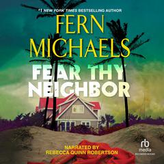 Fear Thy Neighbor by Fern Michaels audiobook