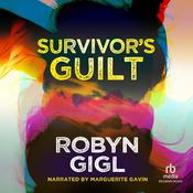 Survivor's Guilt by  Robyn Gigl audiobook