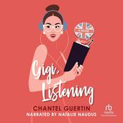 Gigi, Listening by  Chantel Guertin audiobook