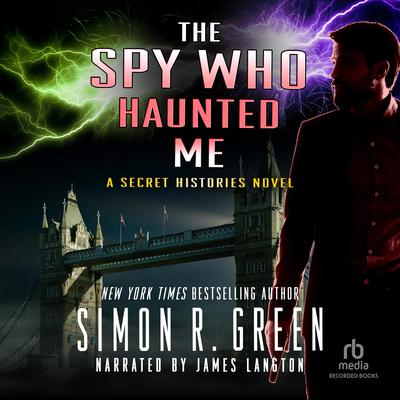 The Spy Who Haunted Me by Simon R. Green audiobook
