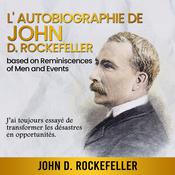 Autobiographie de John D. Rockefeller by  John D Rockefeller Jr. audiobook