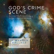 God's Crime Scene by  J. Warner Wallace audiobook