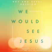We Would See Jesus by  Roy Hession audiobook