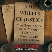 The Wheels of Justice by  Renee Fehr audiobook