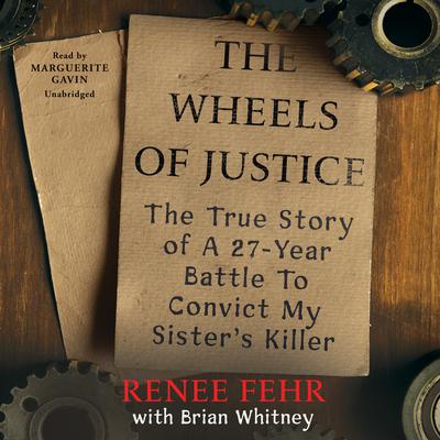 The Wheels of Justice by Renee Fehr audiobook