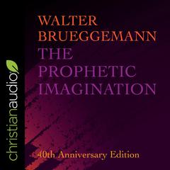 The Prophetic Imagination by Walter Brueggemann audiobook