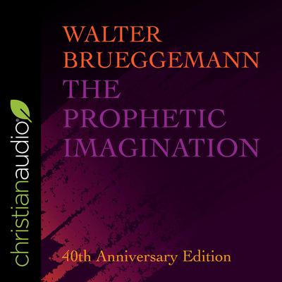 The Prophetic Imagination by Walter Brueggemann audiobook