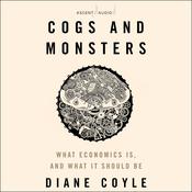 Cogs and Monsters by  Diane Coyle audiobook