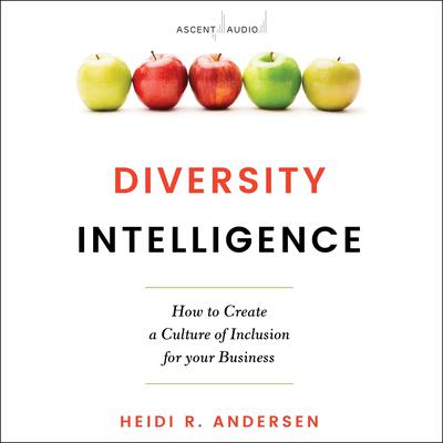 Diversity Intelligence by Heidi R. Andersen audiobook