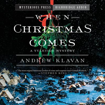 When Christmas Comes by Andrew Klavan audiobook