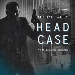 Head Case by Michael Wiley audiobook