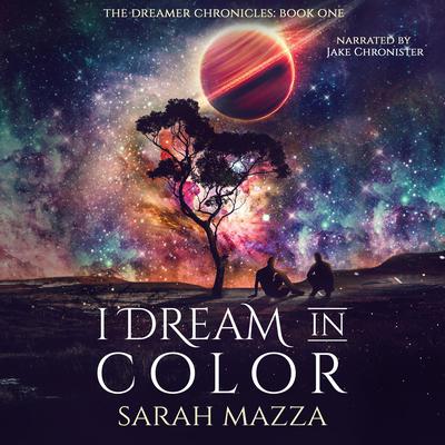 I Dream in Color by Sarah Mazza audiobook