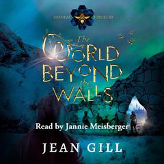 The World Beyond the Walls by Jean Gill audiobook