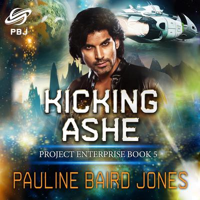 Kicking Ashe by Pauline Baird Jones audiobook